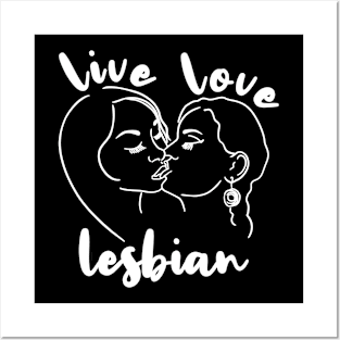 Live Love Lesbian Rainbow LGBTQ Gay Pride Queer Homosexual Posters and Art